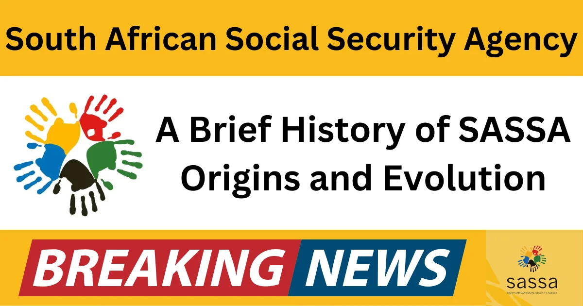 A Brief History of SASSA Origins and Evolution (1)